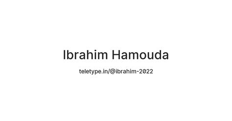 Ibrahim Hamouda — Teletype