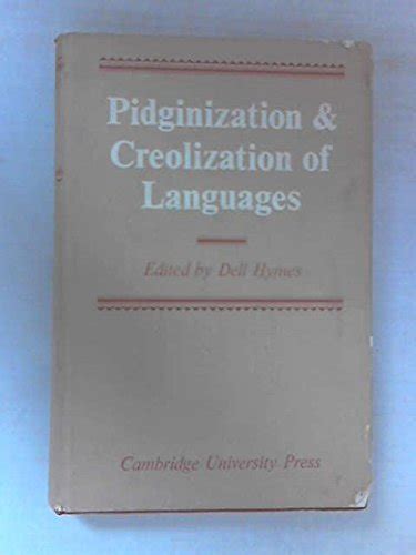 Buy Pidginization and Creolization of Languages: Proceedings of a ...