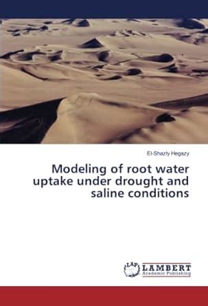 Modeling of root water uptake under drought and saline conditions : El ...