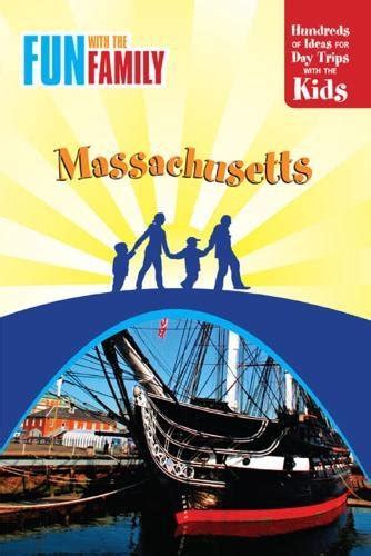 Fun with the Family Massachusetts: Hundreds of Ideas for Day Trips with ...