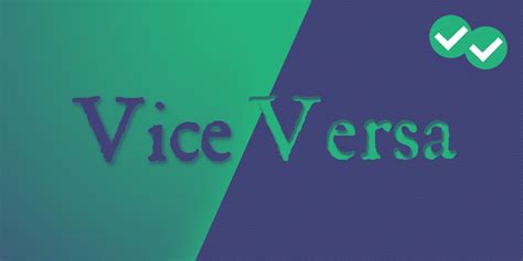 How Should I Use Vice Versa? | Grammarly