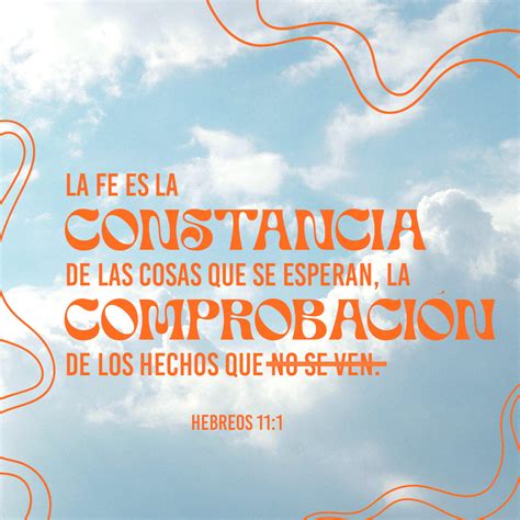 HEBREOS 11:1-38 (RVR1960) - Es, pues, la fe la certeza de lo qu ...
