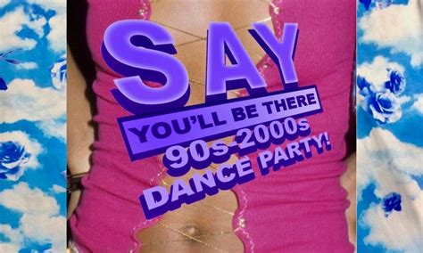 Say Youll Be There: A 90s/2000s Dance Party, 2478 Fletcher Dr, Los ...