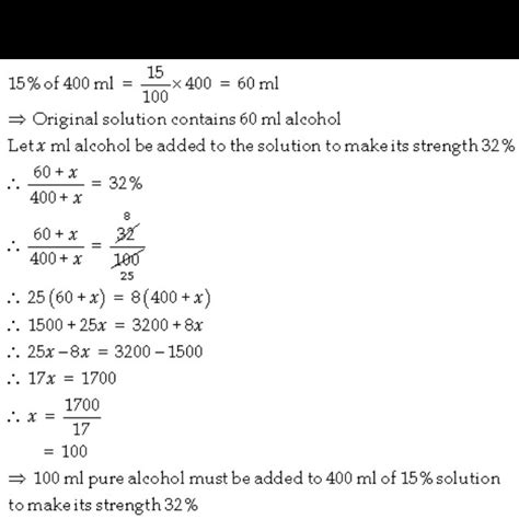 How much pure alcohol should be added to 400 ml of 15% solution to make ...