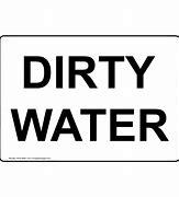 Image result for Clean Dirty Water