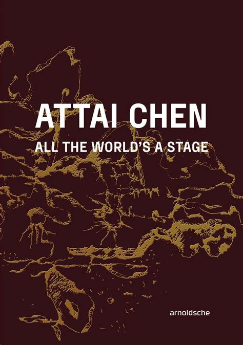 Buy Attai Chen: All the World’s a Stage Book Online at Low Prices in ...