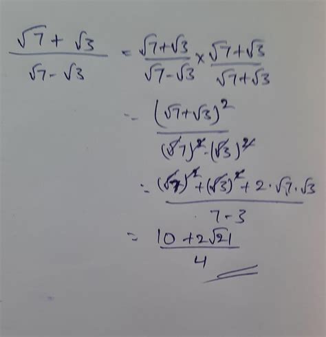 rationalise the denominator of root 7 + root 3 /root 7‐ root 3 - Brainly.in
