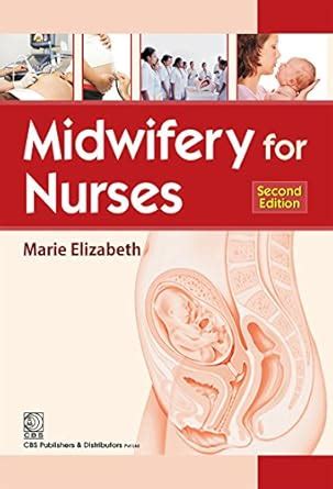 Midwifery for Nurses eBook : Elizabeth, Marie: Amazon.in: Kindle Store
