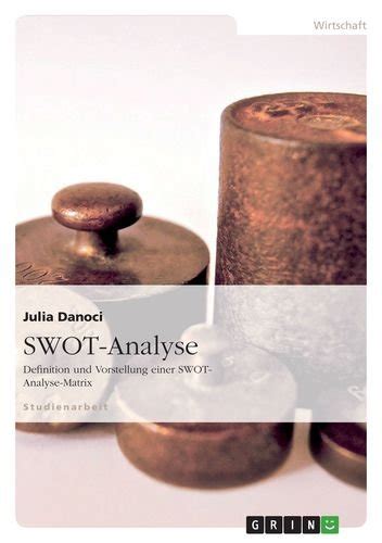 Buy SWOT-Analyse. Definition und Vorstellung einer SWOT-Analyse-Matrix ...