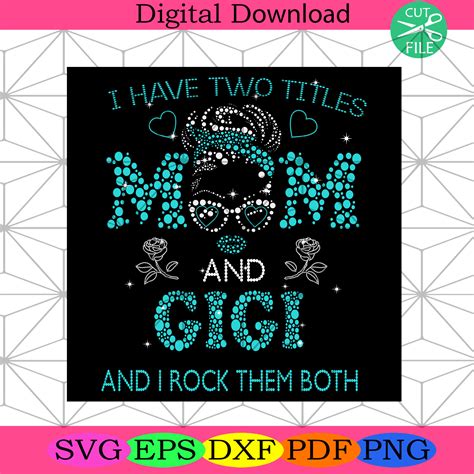 I Have Two Titles Mom And Gigi And I Rock Them Both Twinkle Svg Mothe ...