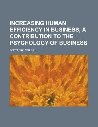 Buy Increasing Human Efficiency in Business, a Contribution to the ...