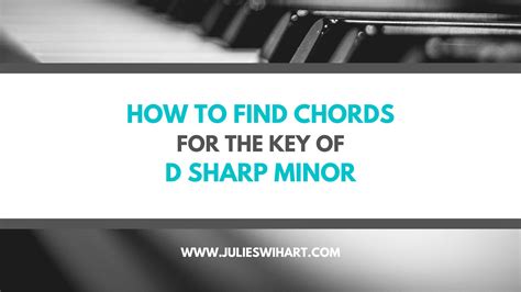 How to Play Piano Chords in D Sharp Minor – Julie Swihart