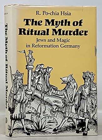 Buy The Myth of Ritual Murder – Jews & Magic in Reformation Germany ...