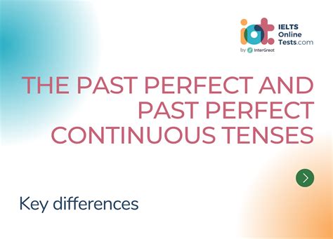 Key differences between the Past Perfect and Past Perfect Continuous ...