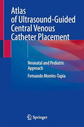 Atlas of Ultrasound-Guided Central Venous Catheter Placement: Neonatal ...