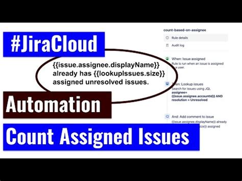 Jira Cloud Automation - Count of issues assigned to a user | Ravi Sagar