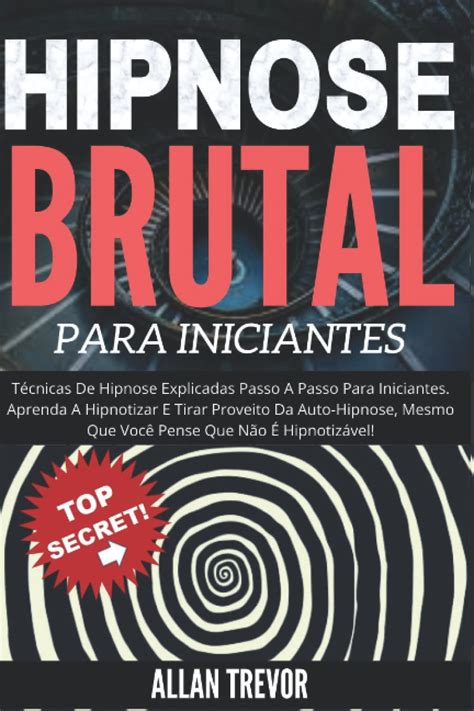 Buy Hipnose Brutal Para Iniciantes - Técnicas De Hipnose Explicadas ...
