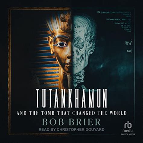Tutankhamun and the Tomb That Changed the World (Audio Download): Bob ...