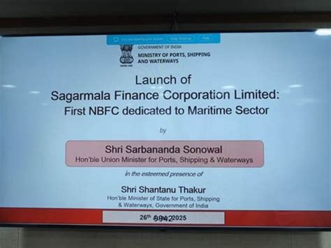 Government unveils India’s First Maritime NBFC Sagarmala Finance ...