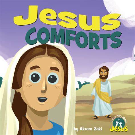 Jesus Comforts (A True Story About Jesus) eBook : Zaki, Akram, Gaviola ...