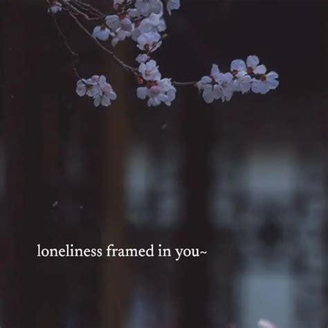 loneliness framed in you~... | Quotes & Writings by twixy | YourQuote