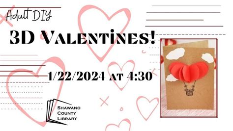 Adult DIY: 3D Valentines, Shawano County Library, January 22 2024 ...