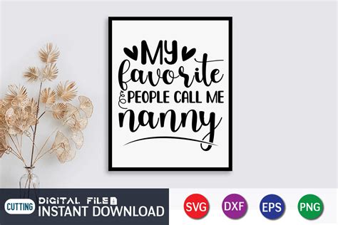 My Favorite People Call Me Nanny Graphic by FunnySVGCrafts · Creative ...