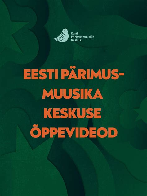 Eesti Pärimus­muusika Keskuse õppevideod – Opiq