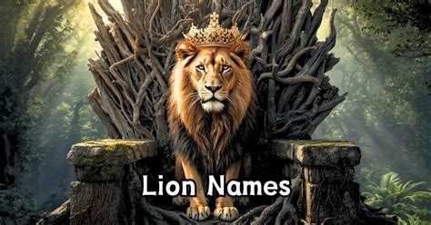 200 Powerful Names for Lion with Meaning in 2026