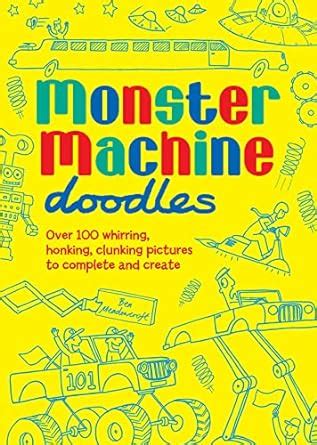 Monster Machine Doodles : Meadowcroft, Ben, Meadowcroft, Ben: Amazon.in ...