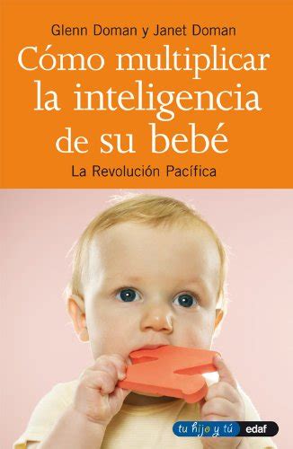 Como multiplicar la inteligencia de su bebé (Tu hijo y tú nº 7 ...