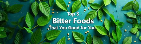 The Top three bitter foods that are good for you – NAKPRO NUTRITION