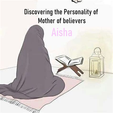 Aisha Bint Abu Bakr Quotes