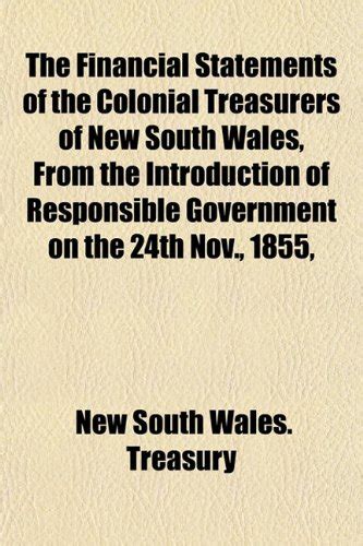 The Financial Statements of the Colonial Treasurers of New South Wales ...