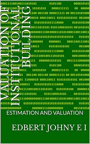 VALUATION OF INSTITUTIONAL BUILDING: ESTIMATION AND VALUATION eBook : E ...