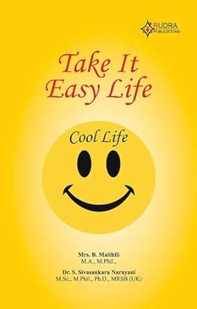 Amazon.in: Buy TAKE IT EASY LIFE Book Online at Low Prices in India ...