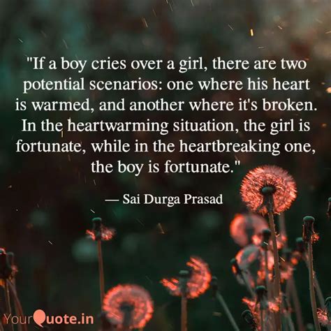 "If a boy cries over a gi... | Quotes & Writings by Sai Durga Prasad ...