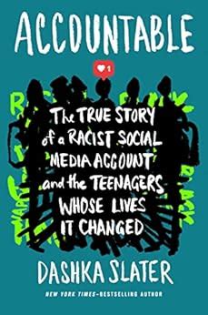 Accountable: The True Story of a Racist Social Media Account and the ...
