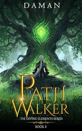 Path Walker: A Xianxia Cultivation Fantasy (The Divine Elements Book 5 ...