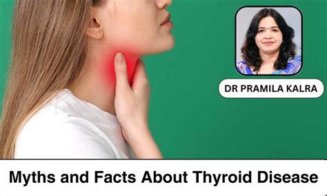 9 Common Myths and Facts About Thyroid Disease - Dr Pramila Kalra