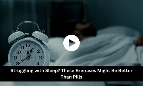 Struggling with Sleep? These Exercises Might Be Better Than Pills ...