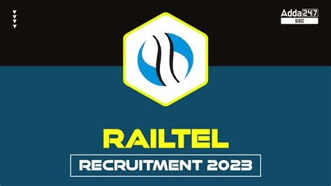 RAILTEL Recruitment 2023, Application Window Closing Soon