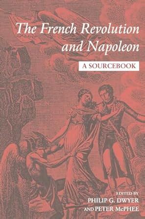 Buy The French Revolution and Napoleon: A Sourcebook Book Online at Low ...