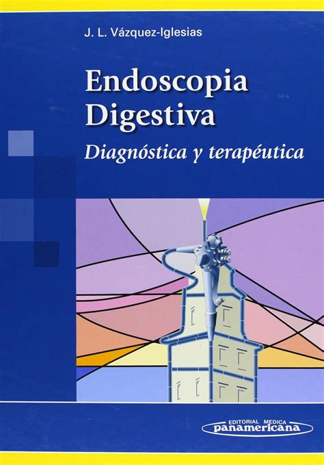 Buy Endoscopia digestiva / Gastrointestinal Endoscopy: Diagnostica y ...