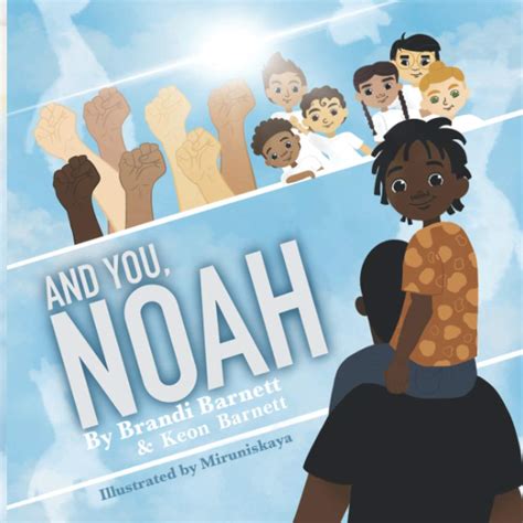 And You, Noah : Barnett, Brandi, Barnett, Keon, Craciun, Miruna-Oana ...