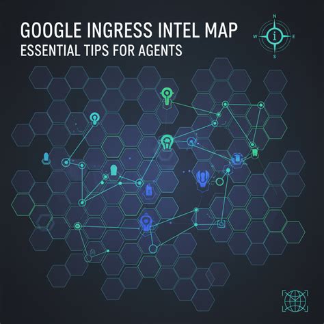 Google Ingress Intel Map: Essential Tips for Agents