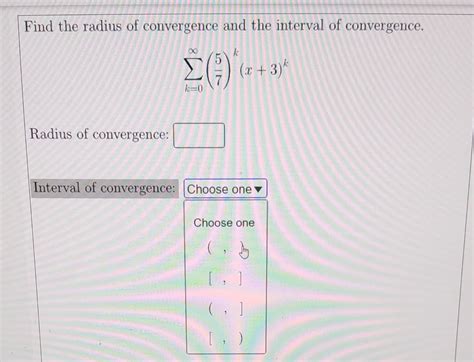 Solved Find the radius of convergence and the interval of | Chegg.com