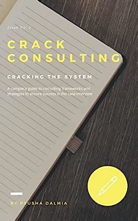 Crack Consulting - Consulting frameworks and Strategies: The ultimate ...