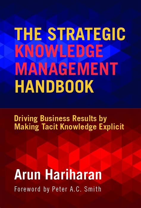 Buy The Strategic Knowledge Management Handbook: Driving Business ...