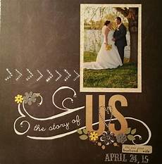 Wedding Title Ideas by The Story Of Us Scrapbook Scrapbook Wedding Title Ideas